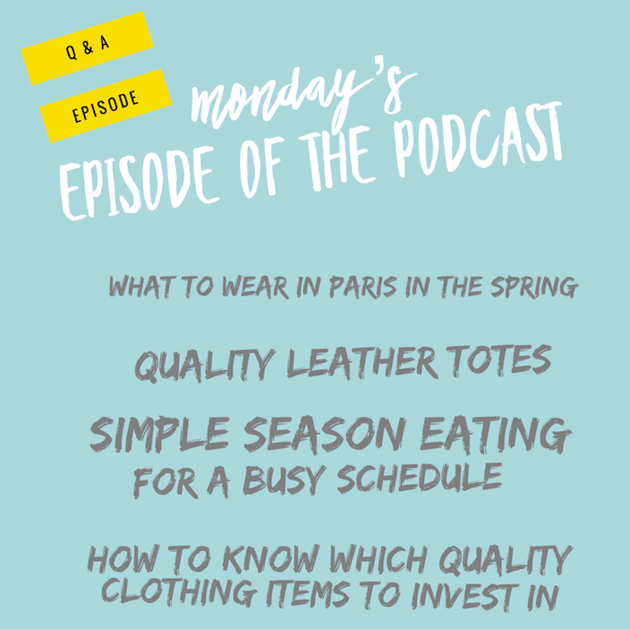 191: Ask Shannon: Paris Travel Attire, Savvy Investment Shopping, Simple, Weekday Dinner Ideas & Totes