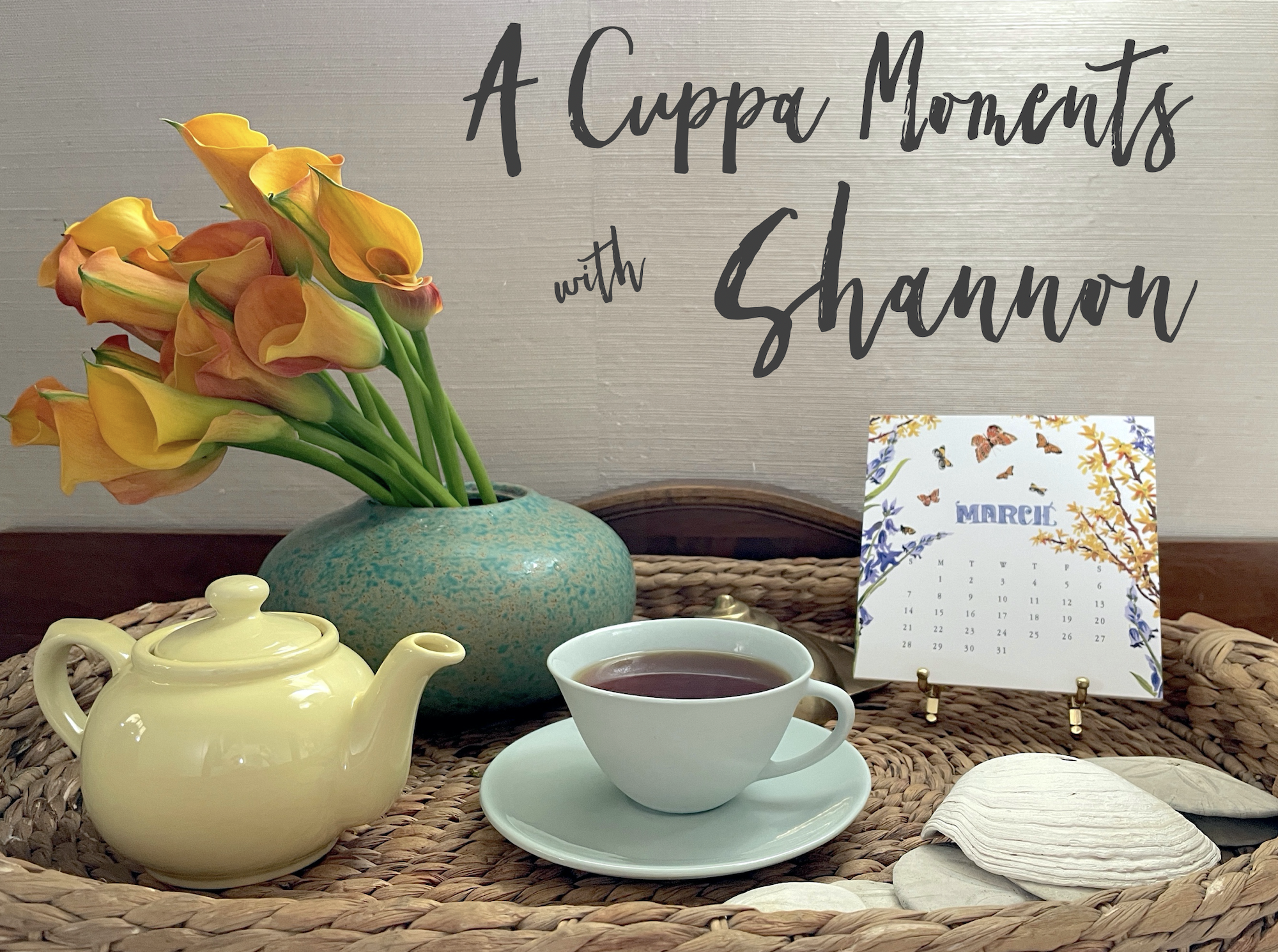 A Cuppa Moments w/Shannon – March 2021