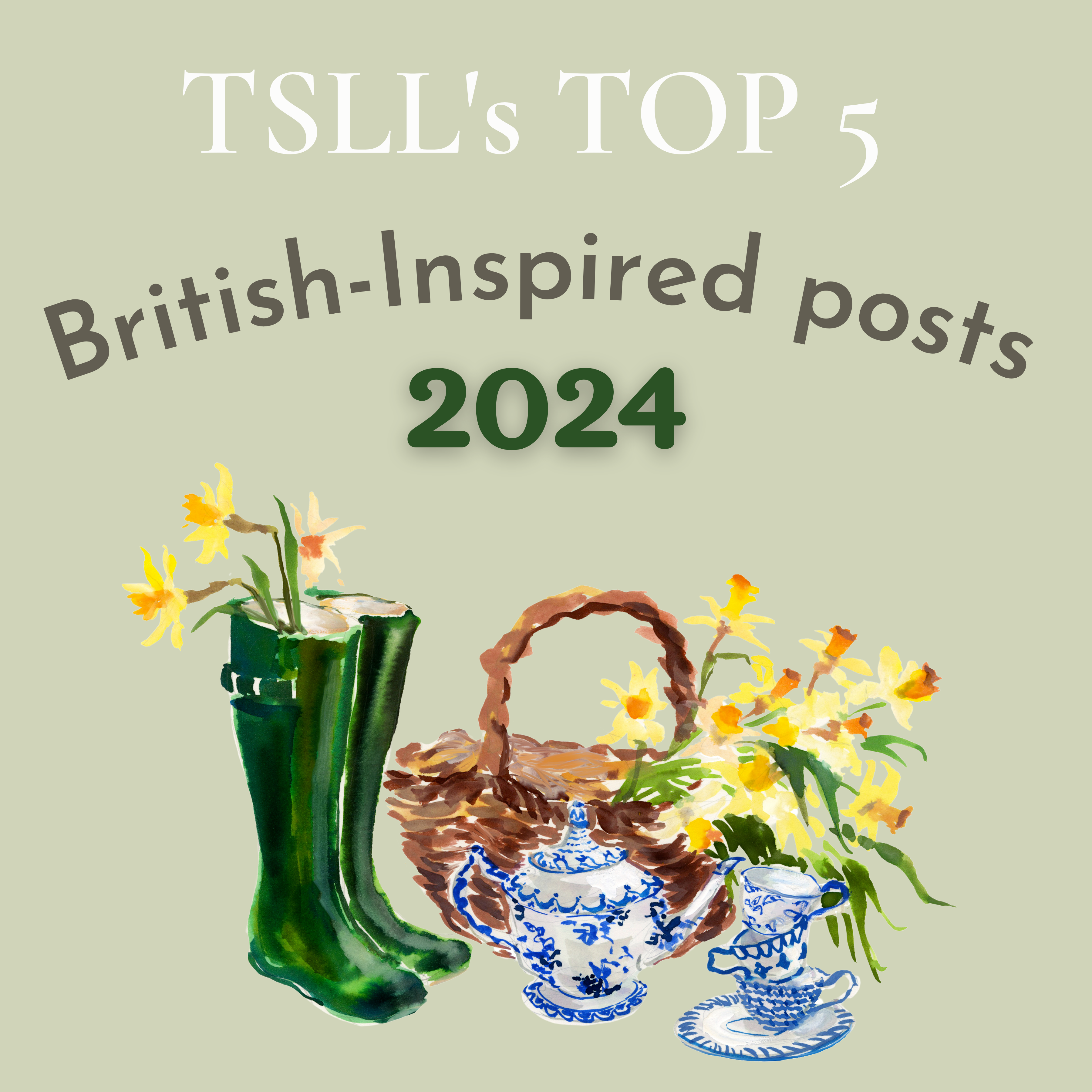 TSLL’s Top 5 British-Inspired posts, 2024