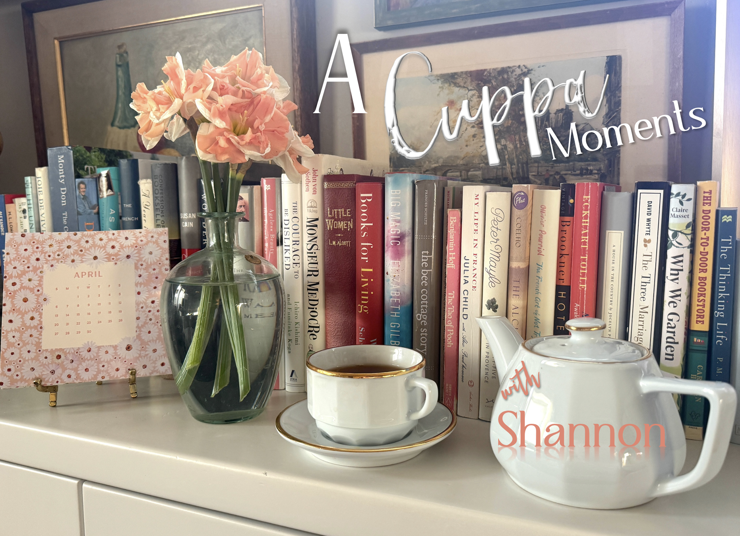 A Cuppa Moments w/Shannon, April 2025