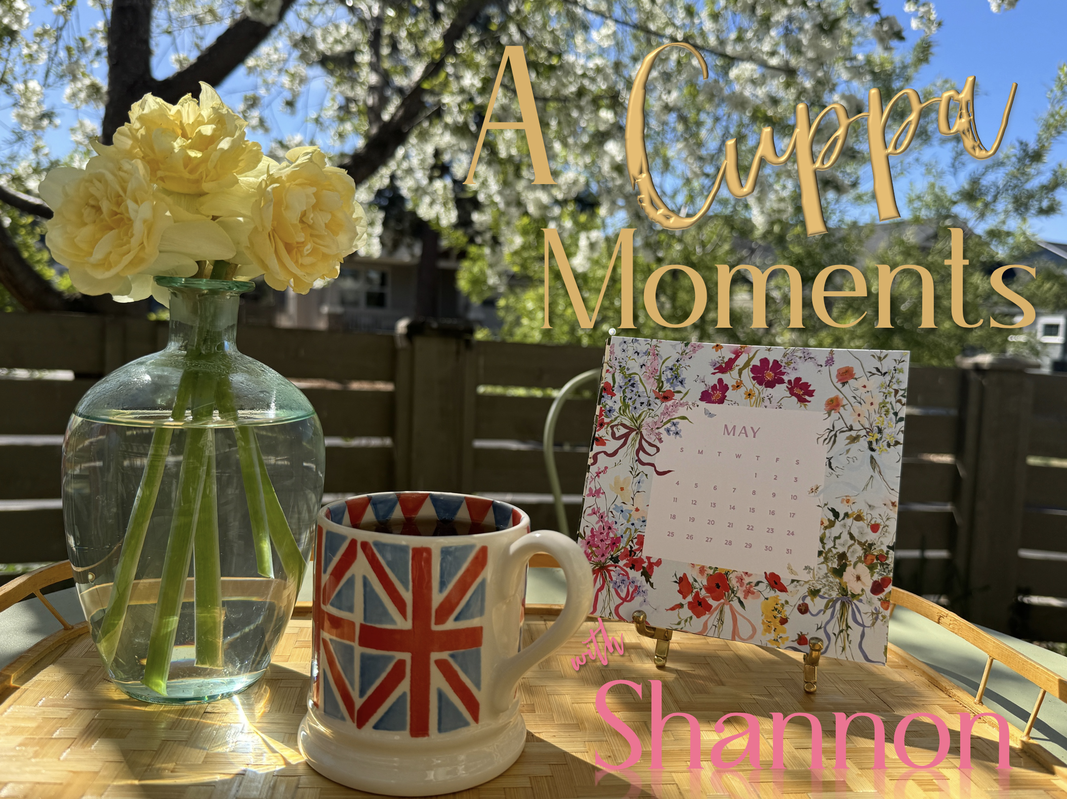 A Cuppa Moments w/Shannon, May 2025