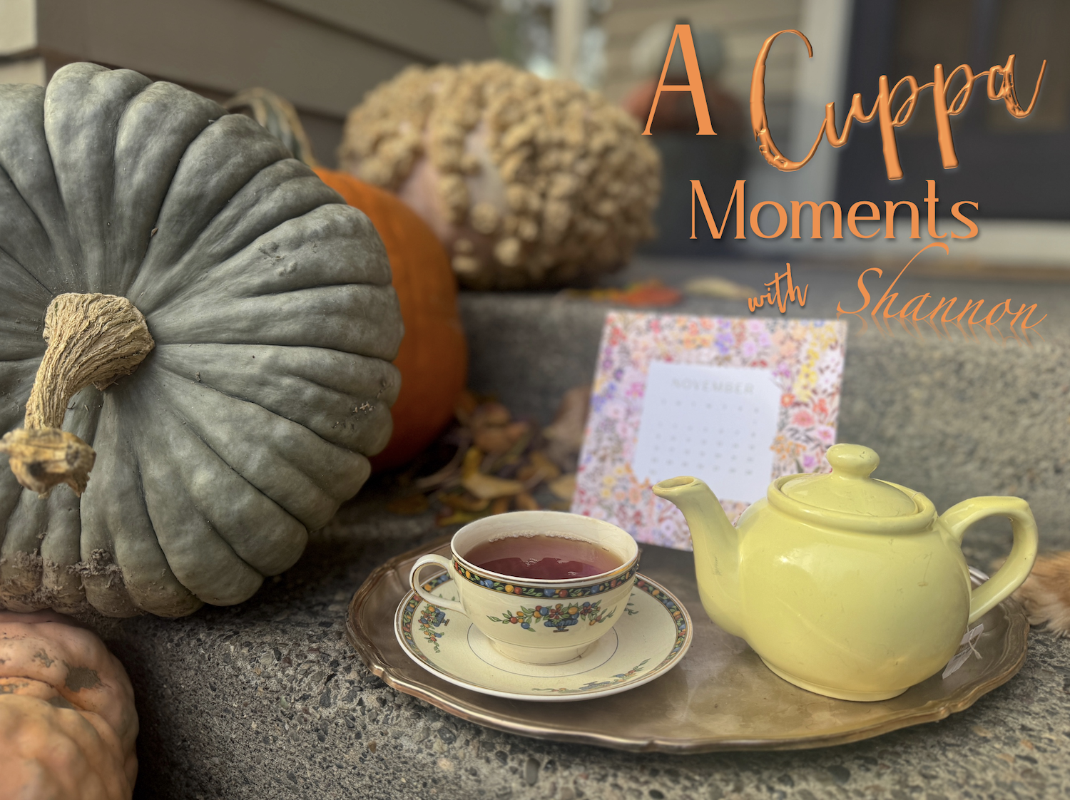 A Cuppa Moments w/Shannon, November 2025
